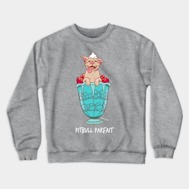 Pitbull Parfait Crewneck Sweatshirt by mcbenik